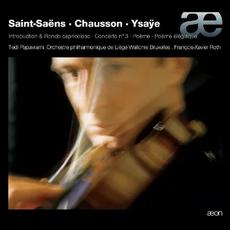 Saint-Saëns: Introduction & Rondo capriccioso, Concerto No. 3 - Chausson: Poème - Ysaÿe: Poème élégiaque by Orchestre Philharmonique Royal de Liège