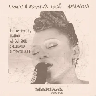 Amahloni by Stones & Bones