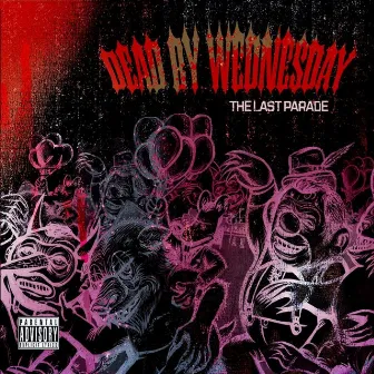 The Last Parade by Dead By Wednesday