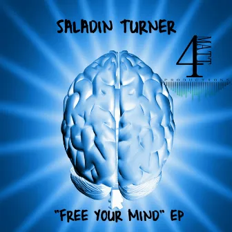 Free Your Mind by Saladin Turner