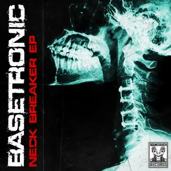 Neck Breaker EP by Basetronic