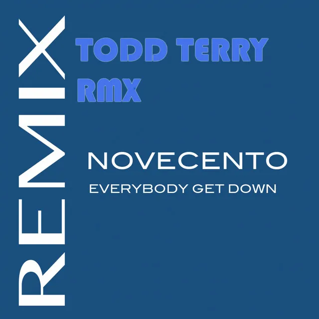 Everybody Get Down (Todd Terry Remix)