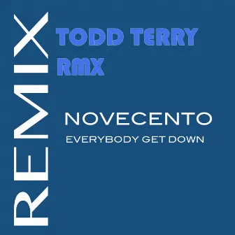 Everybody Get Down (Todd Terry Remix) by Novecento