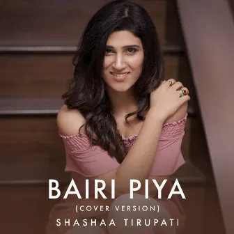 Bairi Piya (Cover Version) by Unknown Artist