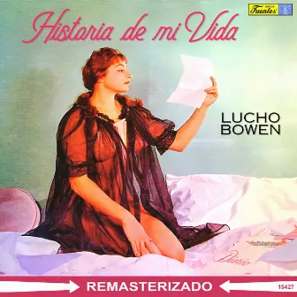 Historia de Mi Vida by Lucho Bowen