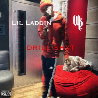 Drill Shxt by Lil Laddin