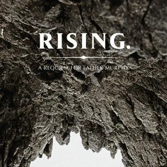 Rising. A Requiem For Father Murphy by Father Murphy