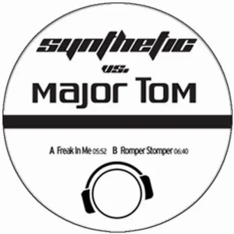 Freak in Me / Romper Stomper by Synthetic