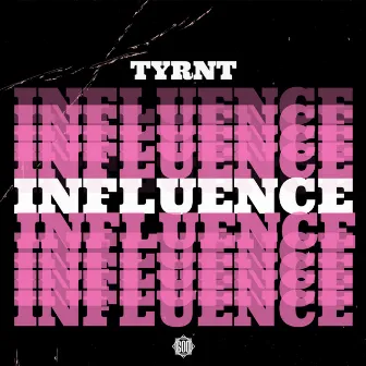 Influence by TYRNT