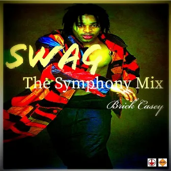 Swag (The Symphony Mix) by Brick Casey