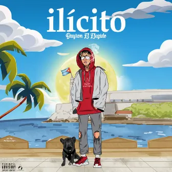 Ilícito by Bayron El Elegido