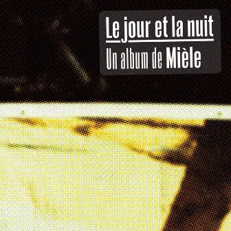 Le jour et la nuit by Mièle