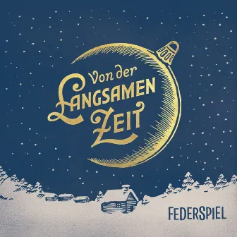 Von der langsamen Zeit by Federspiel