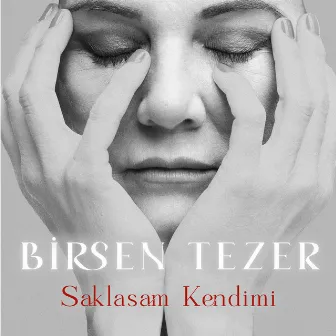 Saklasam Kendimi by Birsen Tezer