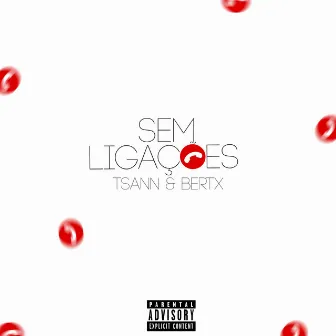 Sem Ligações by Tsann