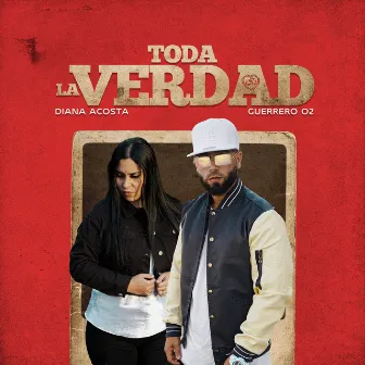 Toda la Verdad by Guerrero O2