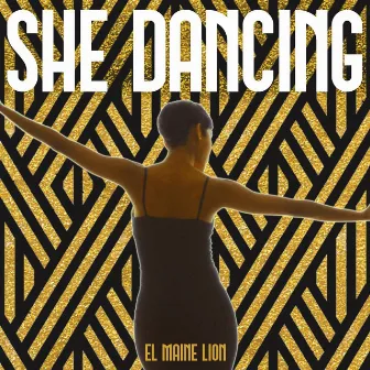 She Dancing by El Maine Lion