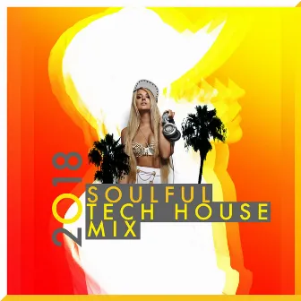 2018 Soulful Tech House Mix by Unknown Artist