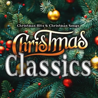 Christmas Classics by Christmas Hits & Christmas Songs