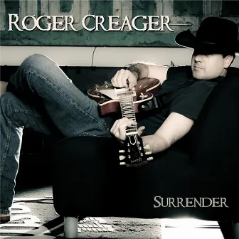 Surrender by Roger Creager