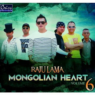 Raju Lama Mongolian Heart, Vol. 6 by Raju Lama