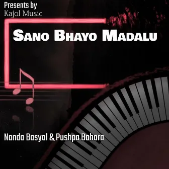 Sano Bhayo Madalu by Puspa Bohara