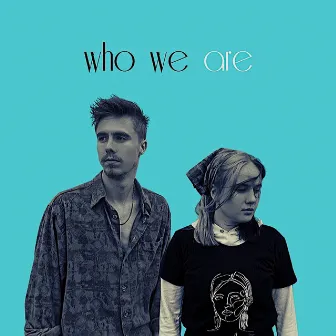 Who We Are by Jonathan Tinne