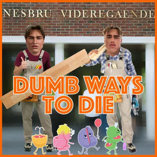 Dumb Ways To Die 2022