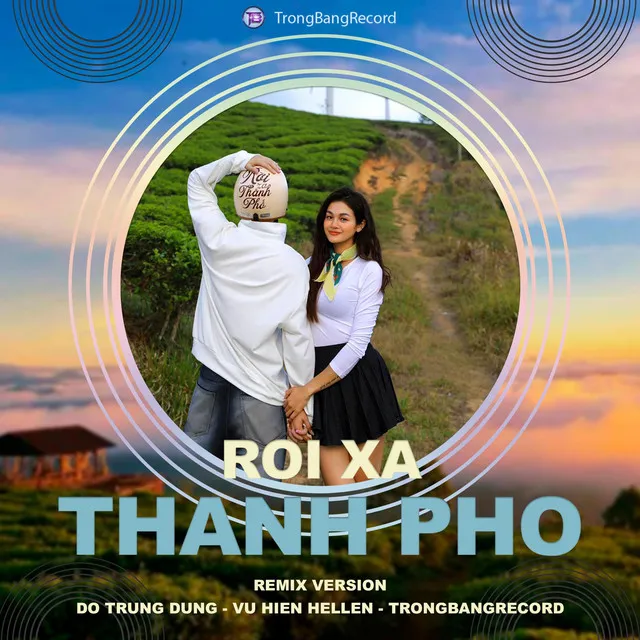 RỜI XA THÀNH PHỐ - TrongBangRecord Remix