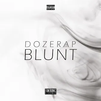 Blunt by Doze Rap