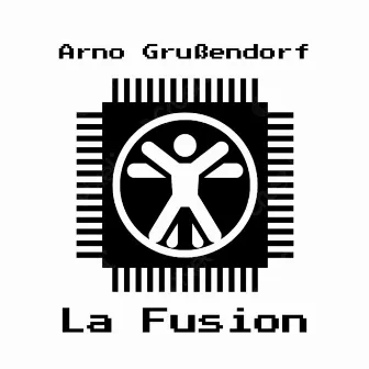 La fusion by Arno Grußendorf