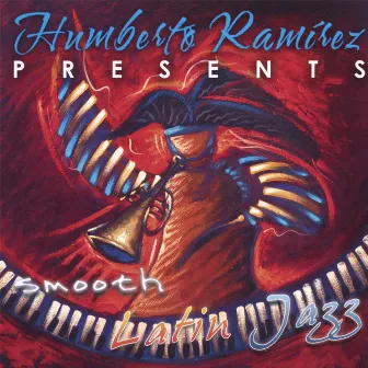 Presents: Smooth Latin Jazz by Humberto Ramirez