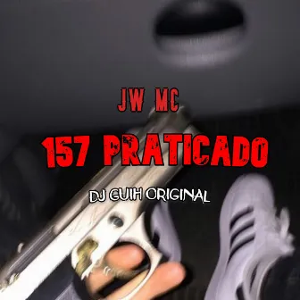 157 Praticado by JW MC