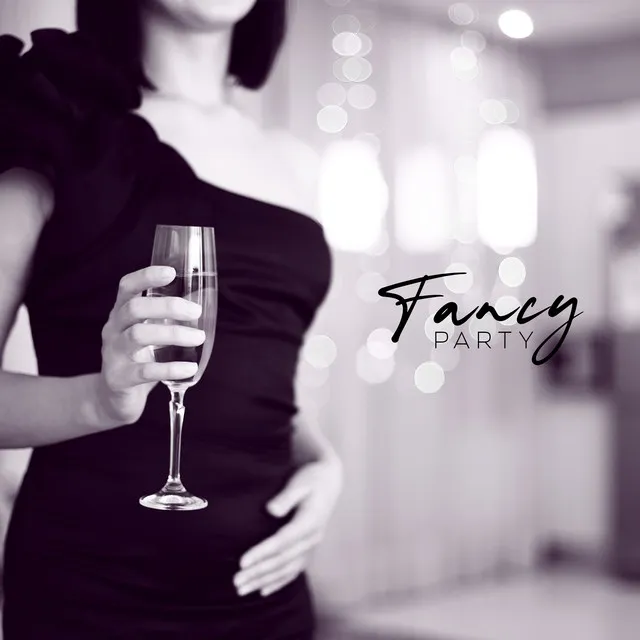 Fancy Party - Luxurious Edition of Stylish Jazz for an Elegant Dinner, Banquet, Party or Other Occasion