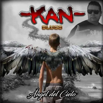 Ángel del Cielo by Kan Blues