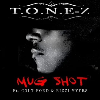 Mug Shot by T.o.n.e-z