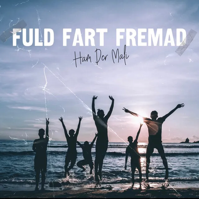 FULD FART FREMAD