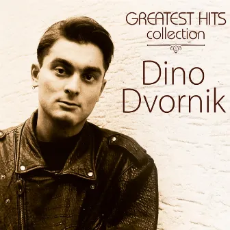 Greatest Hits Collection by Dino Dvornik