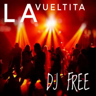 La Vueltita by Dj Free