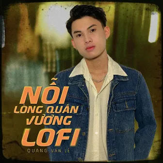 Nỗi Lòng Quân Vương (Lofi) by Quang Văn Lê