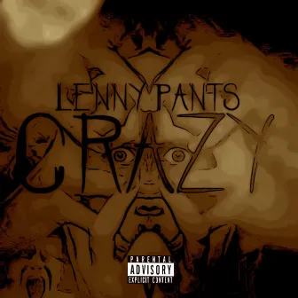 Crazy by Lenny Pants