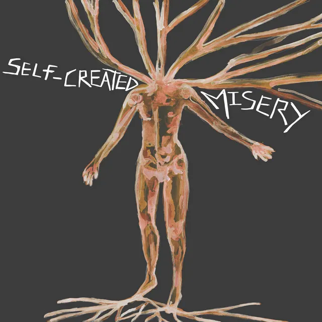 Self-Created Misery