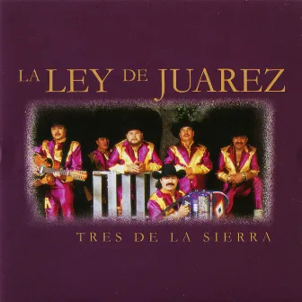 Tres de la Sierra by La Ley de Juarez