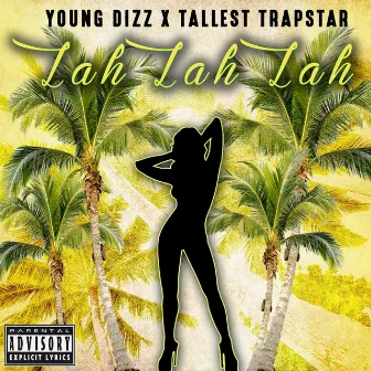 Lah Lah Lah by Tallest Trapstar