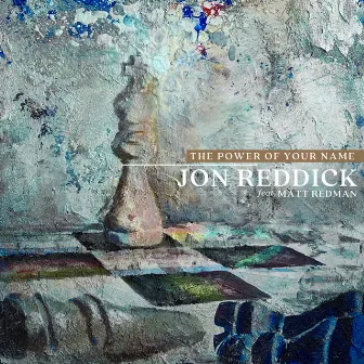 The Power of Your Name by Jon Reddick