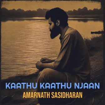 Kaathu Kaathu Njaan by Amarnath Sasidharan