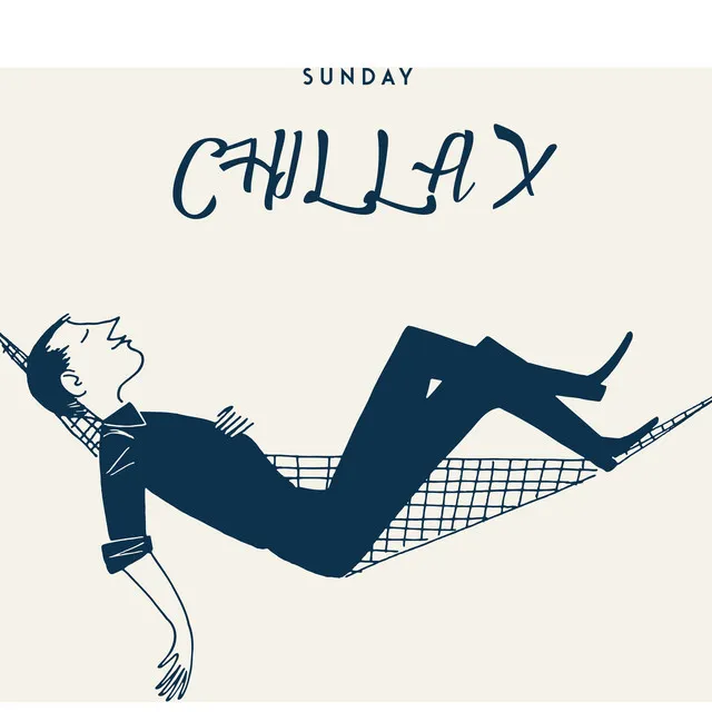 Sunday Chillax: Lazy Chill Music to Relax at Comfort of Your Home