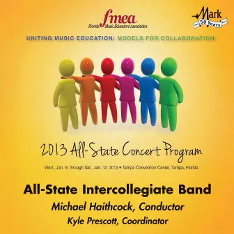 2013 Florida Music Educators Association (FMEA): All-State Intercollegiate Band by All-State Intercollegiate Band