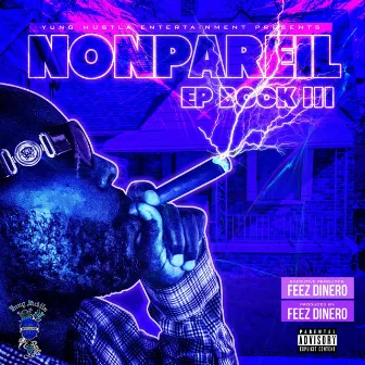 Nonpareil Book III by Feez Dinero