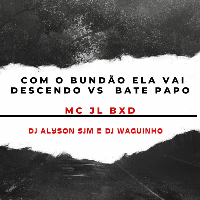 Com o Bundão Ela Vai Descendo Vs Bate Papo